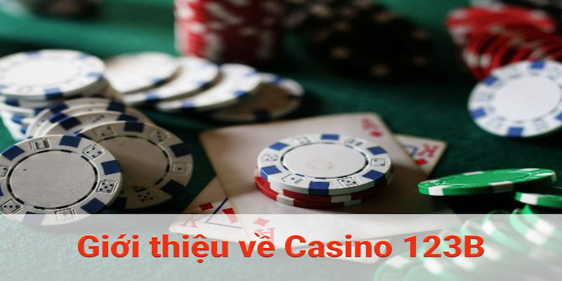 Tìm hiểu về Live Casino 123B